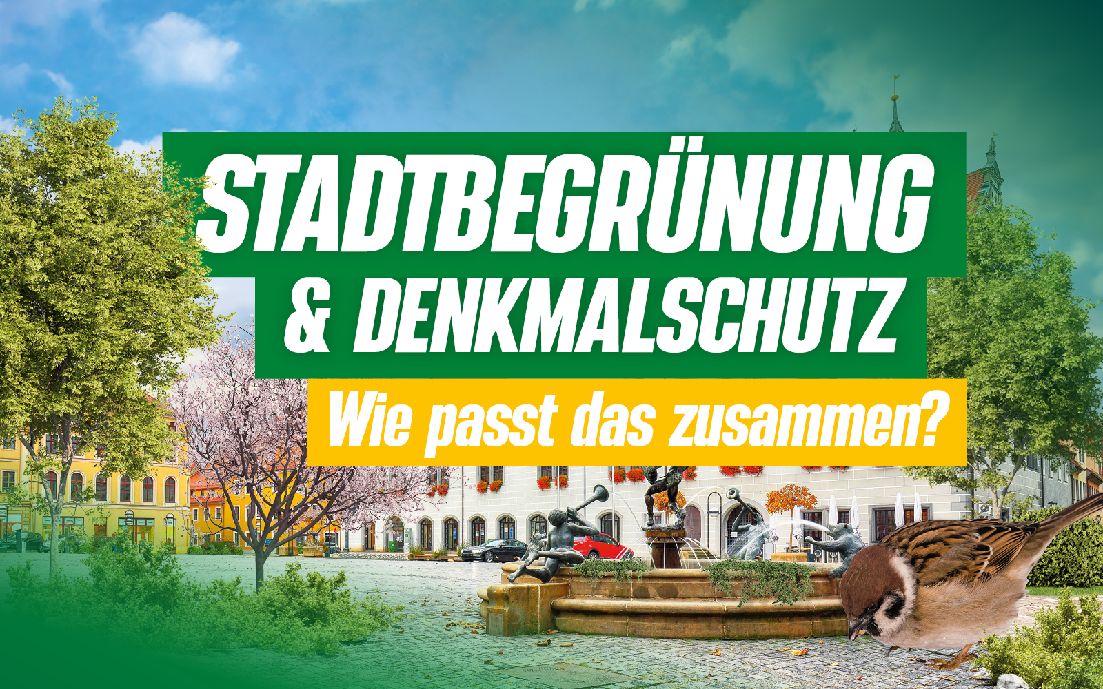 Stadtbegrünung und Denkmalschutz. Wie passt das zusammen?